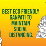 Best eco friendly Ganpati to maintain social  distancing.
