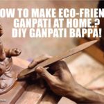 How to make eco-friendly Ganpati at home.? DIY Ganpati Bappa!