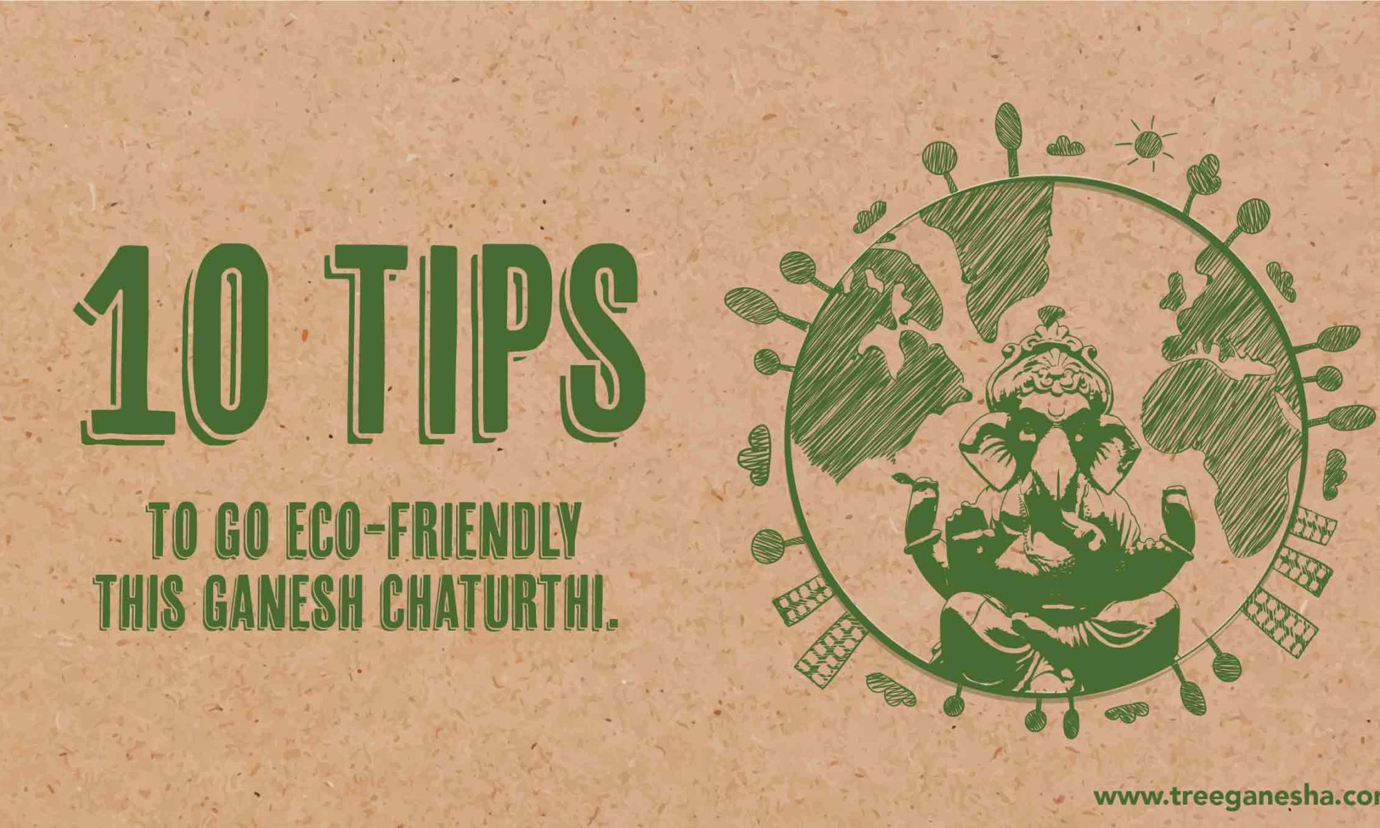 TOP 10 TIPS TO GO ECO-FRIENDLY THIS GANESH CHATURTHI.